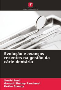 Produktbild: Evolu&ccedil;&atilde;o e avan&ccedil;os recentes na gest&atilde;o da c&aacute;rie dent&aacute;ria