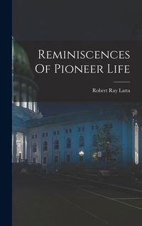 Produktbild: Reminiscences Of Pioneer Life