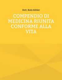 Produktbild: Compendio Di Medicina Riunita Conforme Alla Vita