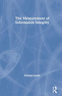 Produktbild: Seadle, M: The Measurement of Information Integrity