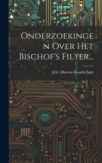 Produktbild: Onderzoekingen Over Het Bischof's Filter...