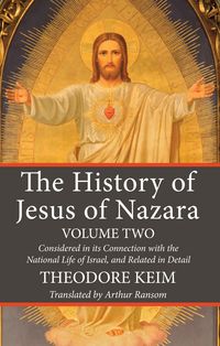 Produktbild: The History of Jesus of Nazara, Volume Two