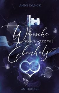 Produktbild: Wünsche so schwarz wie Ebenholz
