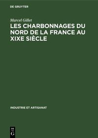 Produktbild: Les charbonnages du nord de la France au XIXe si&egrave;cle