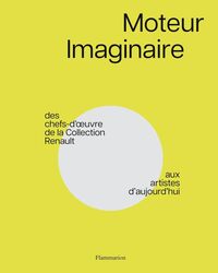 Produktbild: Moteur imaginaire : des chefs-d'oeuvre de la collection Renault aux