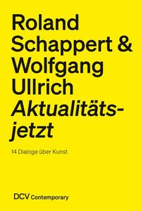 Bild vom Artikel Roland Schappert & Wolfgang Ullrich vom Autor Roland Schappert