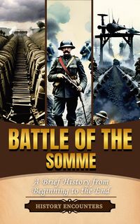 Produktbild: Battle of the Somme: A Brief Overview from Beginning to the End