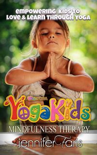Produktbild: Yoga Kids: Empowering Kids to Love & Learn Through Yoga (Mindfulness Therapy)