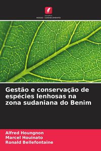 Produktbild: Gest&atilde;o e conserva&ccedil;&atilde;o de esp&eacute;cies lenhosas na zona sudaniana do Benim
