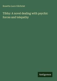 Produktbild: Tibby: A novel dealing with psychic forces and telepathy