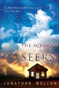 Produktbild: The School of the Seers: A Practical Guide on How to See in the Unseen Realm