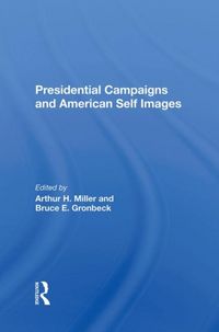 Produktbild: Miller, A: Presidential Campaigns And American Self Images