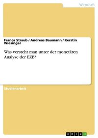 Produktbild: Was versteht man unter der monet&auml;ren Analyse der EZB?