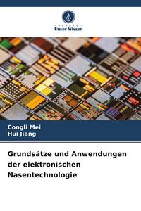 Produktbild: Grunds&auml;tze und Anwendungen der elektronischen Nasentechnologie