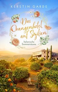 Produktbild: Italienische Sommertr&auml;ume - Das Orangenhotel auf Sizilien