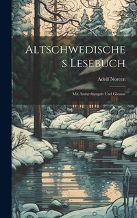 Produktbild: Altschwedisches Lesebuch: Mit Anmerkungen Und Glossar