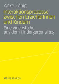 Produktbild: Interaktionsprozesse zwischen ErzieherInnen und Kindern