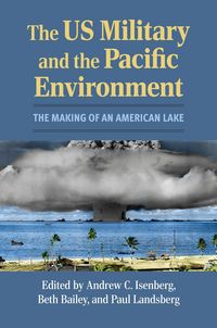 Produktbild: The US Military and the Pacific Environment