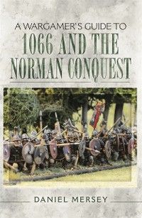 Produktbild: Wargamer's Guide to 1066 and the Norman Conquest