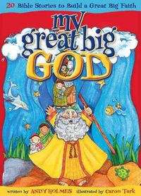Produktbild: My Great Big God: 20 Bible Stories to Build a Great Big Faith