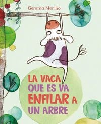 Produktbild: La vaca que es va enfilar a un arbre
