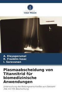 Produktbild: Plasmaabscheidung von Titannitrid f&uuml;r biomedizinische Anwendungen