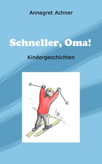 Produktbild: Schneller, Oma!