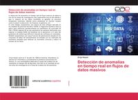 Produktbild: Detecci&oacute;n de anomal&iacute;as en tiempo real en flujos de datos masivos