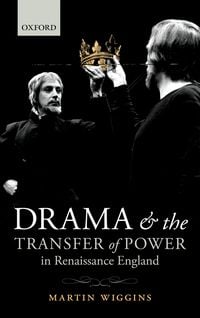 Produktbild: Drama and the Transfer of Power in Renaissance England