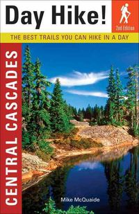 Produktbild: Day Hike! Central Cascades: The Best Trails You Can Hike in a Day