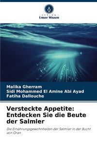 Produktbild: Versteckte Appetite: Entdecken Sie die Beute der Salmler