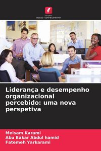 Produktbild: Lideran&ccedil;a e desempenho organizacional percebido: uma nova perspetiva