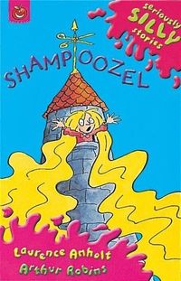 Produktbild: Anholt, L: Seriously Silly Supercrunchies: Shampoozel