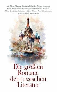 Produktbild: Die gr&ouml;&szlig;ten Romane der russischen Literatur