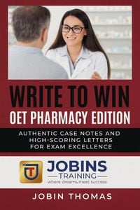 Produktbild: Write to Win: OET Pharmacy Edition : Authentic Case Notes and High-Scoring Letters for Exam Excellence