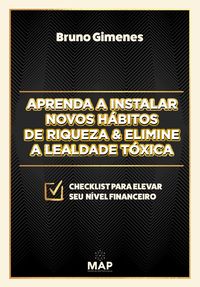 Produktbild: Aprenda a instalar novos h&aacute;bitos de riqueza & Elimine a lealdade t&oacute;xica
