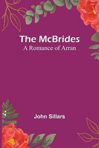 Produktbild: The McBrides; A Romance of Arran