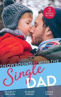 Produktbild: Snowbound With The Single Dad: Her Firefighter Under the Mistletoe / Christmas Miracle: A Family / Emergency: Single Dad, Mother Needed