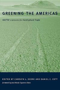 Produktbild: Greening the Americas: Nafta's Lessons for Hemispheric Trade
