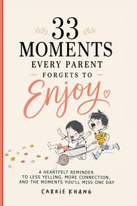 Produktbild: 33 Moments Every Parent Forgets to Enjoy