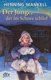 Bild vom Artikel Der Junge, der im Schnee schlief vom Autor Henning Mankell