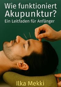 Produktbild: Wie funktioniert Akupunktur?