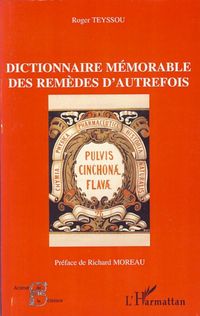 Produktbild: Dictionnaire m&eacute;morable des rem&egrave;des d'autrefois