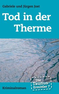 Produktbild: Die Taunus-Ermittler Band 7 - Tod in der Therme