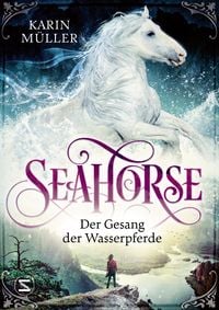 Produktbild: Seahorse - Der Gesang der Wasserpferde