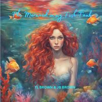 Produktbild: The Mermaid in My Fish Tank