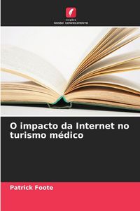 Produktbild: O impacto da Internet no turismo m&eacute;dico