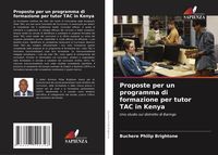 Produktbild: Proposte per un programma di formazione per tutor TAC in Kenya