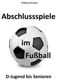Produktbild: Abschlussspiele im Fu&szlig;ball