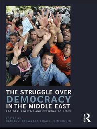 Produktbild: The Struggle over Democracy in the Middle East